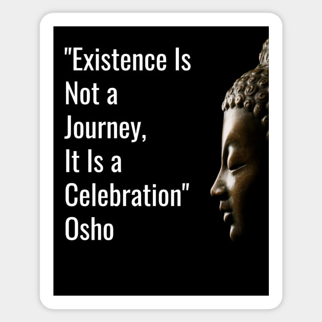 Osho. Existence Is... Sticker by NandanG